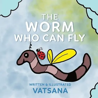Vatsana Author - Worm Who Can Fly, Häftad. Tillgänglighet: Lägg i varukorg