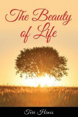 Teri Hines - Beauty of Life, Häftad