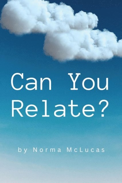 Norma McLucas - Can You Relate?, E-bok