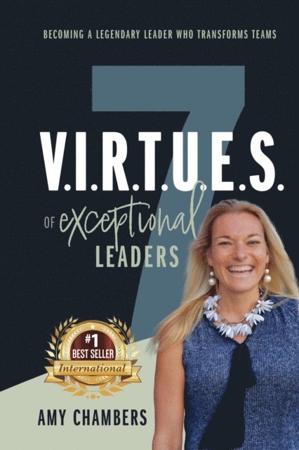 Amy Chambers - 7 V.I.R.T.U.E.S. of Exceptional Leaders, E-bok