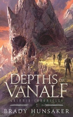 Brady Hunsaker - Depths of Vanalf, Inbunden