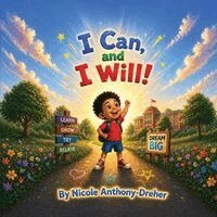 Nicole Anthony-Dreher - I Can, and I Will!, Häftad