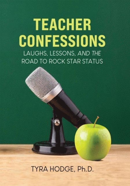 Tyra Hodge - Teacher Confessions, E-bok