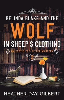 Heather Day Gilbert - Belinda Blake and the Wolf in Sheep's Clothing, Häftad