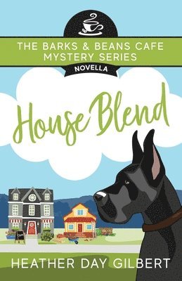 Heather Day Gilbert - House Blend, Häftad