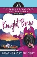 Heather Day Gilbert - Knight Brew, Häftad