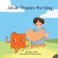 Hayley Lodhi - Jakub Shapes the Way, Häftad