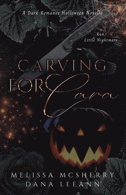 Dana Leeann, Melissa McSherry - Carving for Cara, Häftad