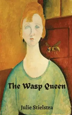 Julie Stielstra - Wasp Queen, Häftad. Tillgänglighet: Lägg i varukorg