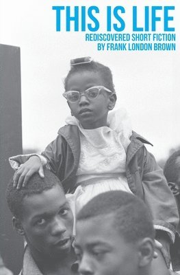 Frank London Brown - This Is Life, Häftad