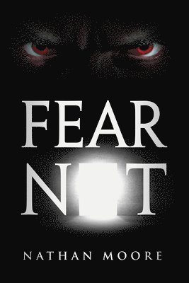 Nathan Moore - Fear Not, Häftad