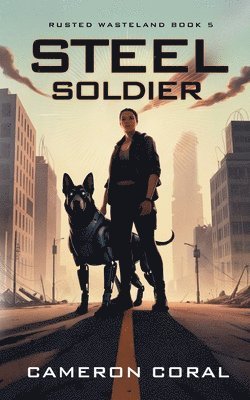 Cameron Coral - Steel Soldier, Häftad