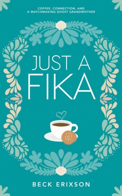 Beck Erixson - Just a Fika, E-bok. Tillgänglighet: Lägg i varukorg