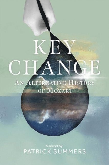 Patrick Summers - Key Change: An Alternative History of Mozart, E-bok