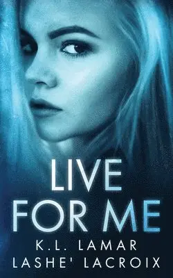 K L Lamar, Lashe' LaCroix - Live For Me, Häftad. Tillgänglighet: Lägg i varukorg
