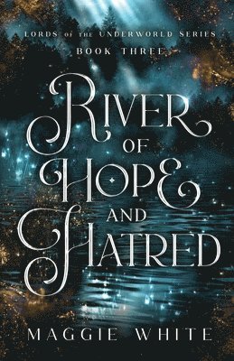 Maggie White - River of Hope and Hatred, Häftad