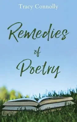 Tracy Connolly - Remedies of Poetry, Inbunden. Tillgänglighet: Lägg i varukorg