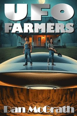 Dan McGrath - UFO Farmers, Häftad. Tillgänglighet: Lägg i varukorg