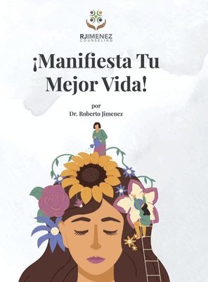 Roberto Jimenez - ¡Manifesta Tu Mejor Vida!, Inbunden
