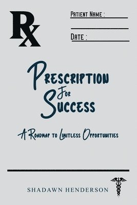 Shadawn Henderson - Prescription for Success, Häftad