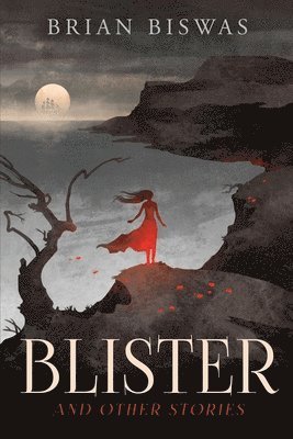 Brian Biswas - Blister and Other Stories, Häftad