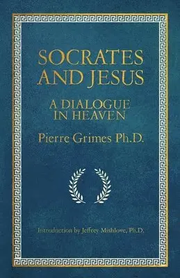Pierre Grimes - Socrates and Jesus, Häftad. Tillgänglighet: Lägg i varukorg
