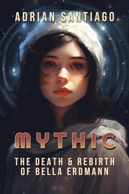 Adrian Santiago - Death & Rebirth of Bella Erdmann, E-bok