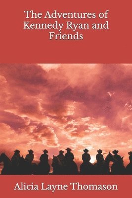 Adventures of Kennedy Ryan and Friends, Häftad