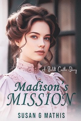 Susan G Mathis - Madison's Mission, Häftad