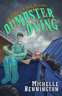 Michelle Bennington - Dumpster Dying, Häftad. Tillgänglighet: Tillfälligt slut