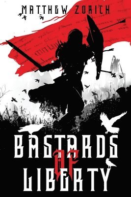 Matthew Zorich - Bastards of Liberty, Häftad