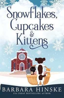 Barbara Hinske - Snowflakes, Cupcakes & Kittens, Häftad