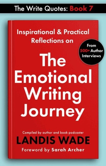 Landis Wade - Write Quotes: The Emotional Writing Journey, E-bok
