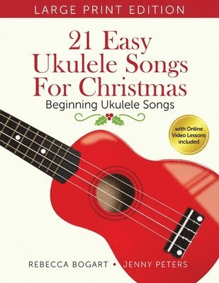 Jenny Peters, Rebecca Bogart - 21 Easy Ukulele Songs for Christmas, Häftad