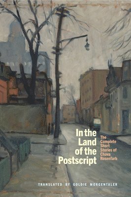 Chava Rosenfarb - In the Land of the Postscript, Häftad