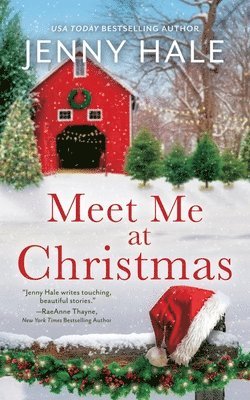 Jenny Hale - Meet Me at Christmas: A Sparklingly Festive Holiday Love Story, Häftad