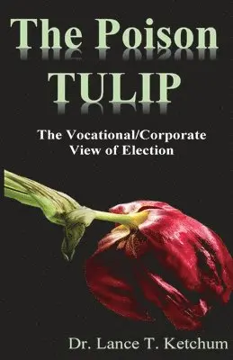 Lance T Ketchum - Poison Tulip, Häftad. Tillgänglighet: Lägg i varukorg