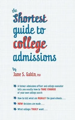 Jane S. Gabin - The Shortest Guide to College Admissions, Häftad. Tillgänglighet: Lägg i varukorg