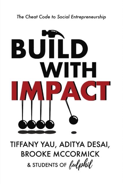 Brooke McCormick, Aditya Desai, Tiffany Yau - Build With Impact, E-bok