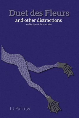 Lj Farrow - Duet des Fleurs and other distractions, Häftad. Tillgänglighet: Lägg i varukorg