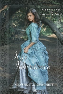 Linda Shenton Matchett - Ivy's Inheritance, Häftad