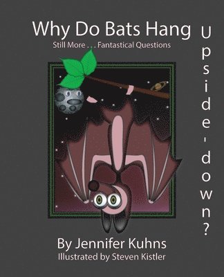 Jennifer K Kuhns - Why Do Bats Hang Upside-Down?, Häftad