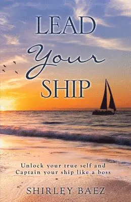 Shirley Baez - Lead Your Ship, Häftad. Tillgänglighet: Lägg i varukorg