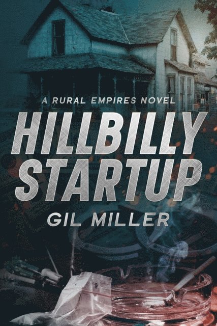 Gil Miller, George &quote;Clay&quote; Mitchell, Gordon Bonnet - Hillbilly Startup, E-bok