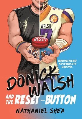 Nathaniel Shea - Donick Walsh and the Reset-Button, Inbunden