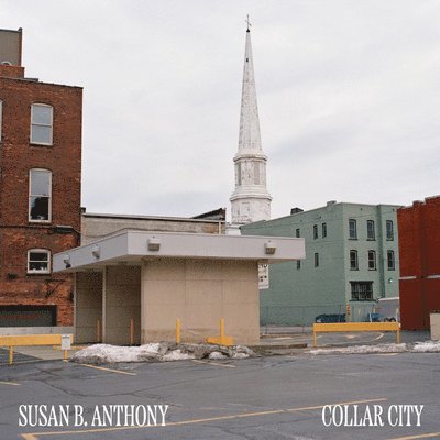 Susan Anthony - Susan B. Anthony: Collar City, Inbunden