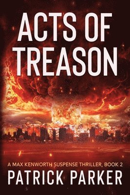 Patrick Parker - Acts of Treason, Häftad. Tillgänglighet: Lägg i varukorg