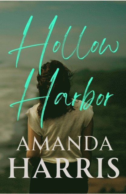 Amanda Harris - Hollow Harbor, E-bok