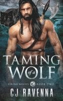 Cj Ravenna - Taming of a Wolf (Viking Wolves Book 2), Häftad