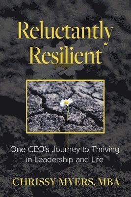 Chrissy Myers - Reluctantly Resilient, Häftad